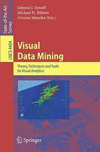 Visual Data Mining: Theory, Techniques and Tools for Visual Analytics (repost)