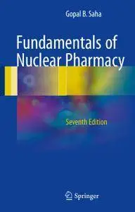 Fundamentals of Nuclear Pharmacy, Seventh Edition