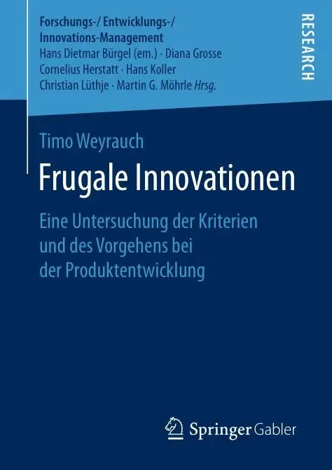 Frugale Innovationen: Eine Untersuchung der Kriterien und des Vorgehens bei der Produktentwicklung