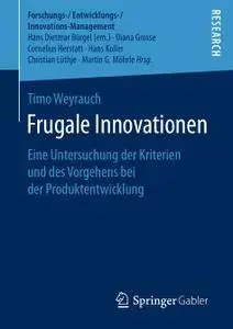 Frugale Innovationen: Eine Untersuchung der Kriterien und des Vorgehens bei der Produktentwicklung