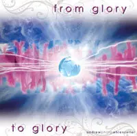 Andrew Phillip - From Glory to Glory Disc 2 CDs