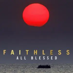 Faithless - All Blessed (2020) [Official Digital Download]
