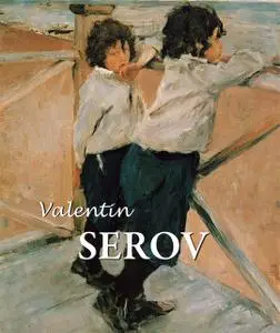 «Valentin Serov» by Dmitri V.Sarabianov