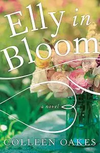 «Elly in Bloom» by Colleen Oakes