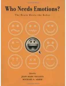 Who Needs Emotions?: The Brain Meets the Robotvby [Repost]