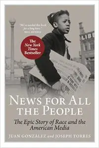 News For All The People: The Epic Story of Race and the American Media (repost)