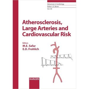 Atherosclerosis, Large Arteries and Cardiovascular Risk (Advances in Cardiology) by Michel E. Safar 