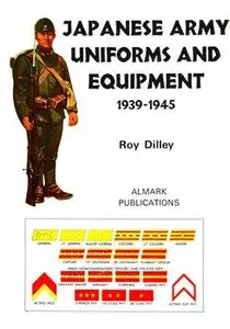 Japanese Army Uniforms and Equipment 1939-1945 (repost)