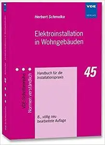 Elektroinstallation in Wohngebäuden: Handbuch für die Installationspraxis