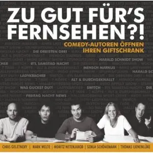 V.A- - Zu gut für's Fernsehen - Comedy-Autoren öffnen ihren Giftschrank (2006)