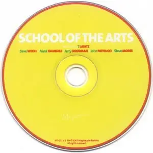 Lavitz, Weckl, Gambale, Goodman, Patitucci & Morse - School Of The Arts (2007) {Magnatude}