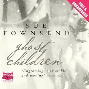 «Ghost Children» by Sue Townsend