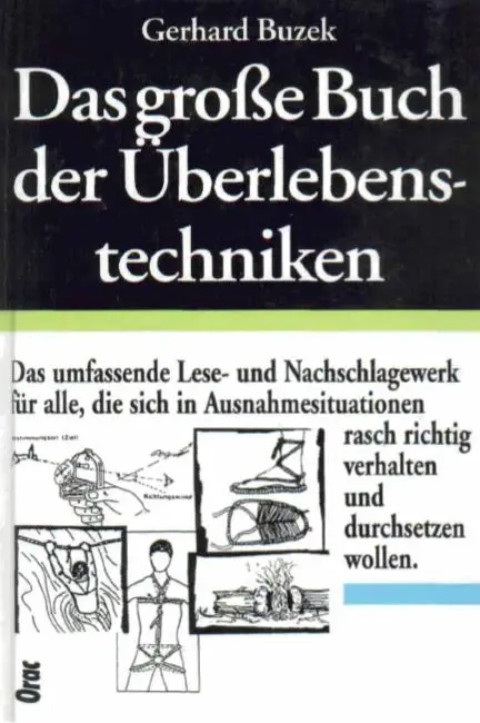 Das große Buch der Überlebenstechniken