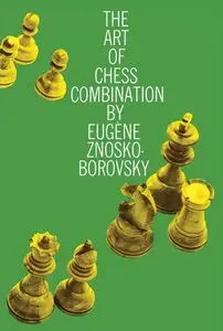 The Art of Chess Combination (repost)