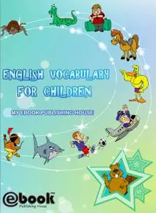 «English Vocabulary for Children» by My Ebook Publishing House