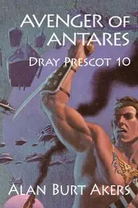 «Avenger of Antares» by Alan Burt Akers