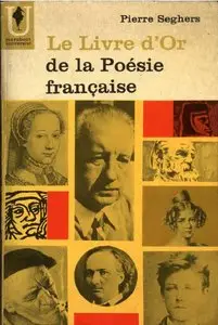 Le Livre d'Or de la Poésie française (Pierre Seghers)