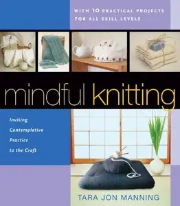 Mindful Knitting: Inviting Contemplative Practice to the Craft