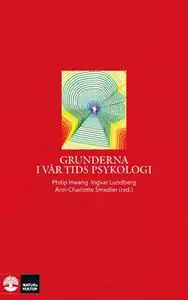 «Grunderna i vår tids psykologi» by Ingvar Lundberg,Ann-Charlotte Smedler,Philip Hwang