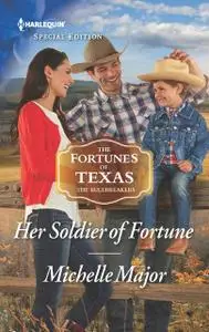 «Her Soldier of Fortune» by Michelle Major