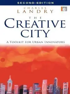 The Creative City: A Toolkit for Urban Innovators (Repost)