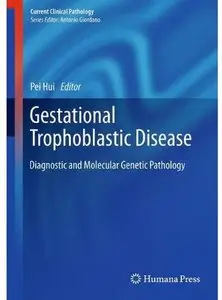 Gestational Trophoblastic Disease: Diagnostic and Molecular Genetic Pathology