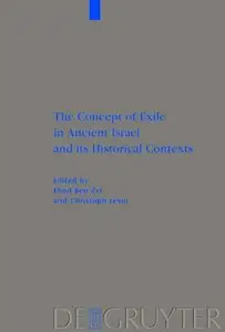 The Concept of Exile in Ancient Israel and its Historical Contexts