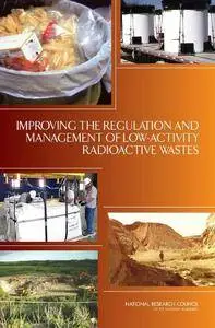 Improving the Regulation and Management of Low-Activity Radioactive Wastes(Repost)