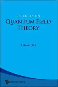 Lectures of Quantum Field Theory