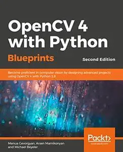 OpenCV 4 with Python Blueprints - Second Edition (repost)