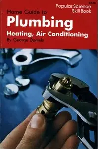 Home Guide to Plumbing, Heating, and Air Conditioning 