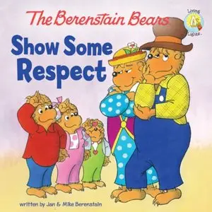 The Berenstain Bears Show Some Respect