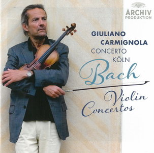 Carmignola, Concerto Koln - Bach: Violin Concertos (2014)