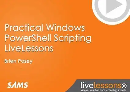 Practical Windows PowerShell Scripting LiveLessons