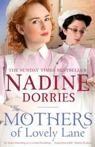 «The Mothers of Lovely Lane» by Nadine Dorries