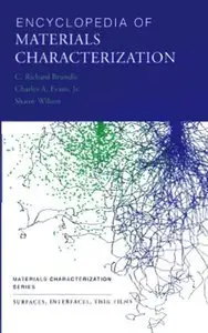 Encyclopedia of Materials Characterization: Surfaces, Interfaces, Thin Films (Repost)