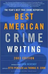 Otto Penzler, Thomas H. Cook - The Best American Crime Writing: 2003 Edition: The Year's Best True Crime Reporting