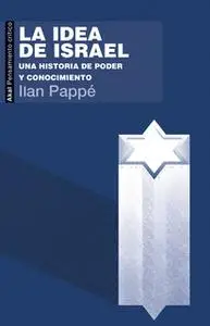 «La idea de Israel» by Ilan Pappe