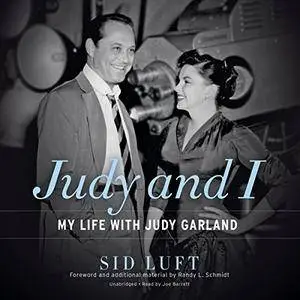 Judy and I: My Life with Judy Garland [Audiobook]