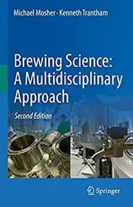 Brewing Science: A Multidisciplinary Approach, 2nd Edition