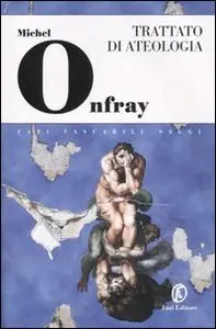 Michel Onfray - Trattato Di Ateologia