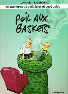 Les Aventures de Petit Jules et Pépé Jules - Tome 3 - Poil aux Basket