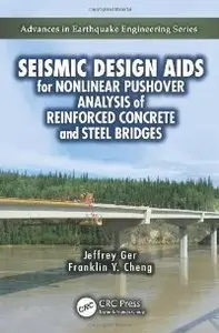 Seismic Design Aids for Nonlinear Pushover Analysis of Reinforced Concrete and Steel Bridges (Repost)