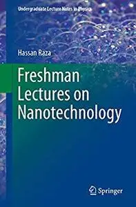 Freshman Lectures on Nanotechnology (repost)