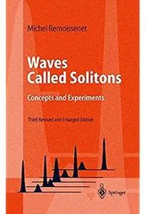 Waves Called Solitons: Concepts and Experiments (3rd edition)