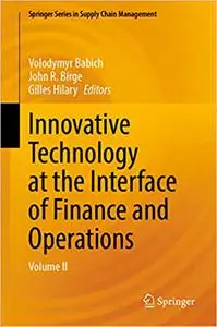 Innovative Technology at the Interface of Finance and Operations: Volume II