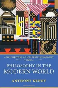 Philosophy in the Modern World: A New History of Western Philosophy