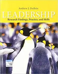 Leadership: Research Findings, Practice, and Skills, 9th edition