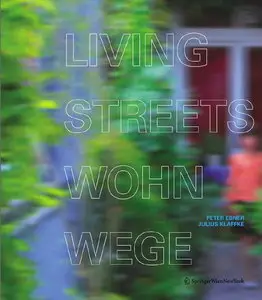 Living Streets - Wohnwege: Laubengänge im Wohnungsbau | Access Galleries in Residential Buildings