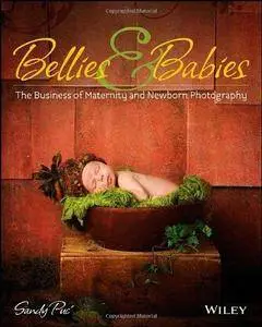Bellies and Babies: The Business of Maternity and Newborn Photography (Repost)